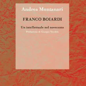 Ultimissimo Modello Franco Boiardi. Un intellettuale nel Novecento