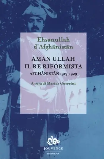 Aman Ullah, il re riformista. Afghanistan 1919-1929 Compra Online