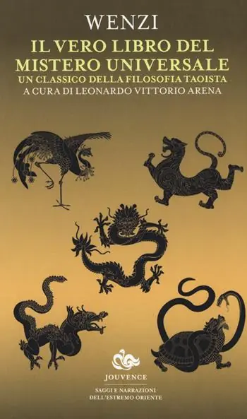 Il vero libro del mistero universale. Un classico della filosofia taoista Nuovo Arrivo