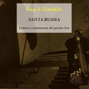 Santa Russia. Lettere e testamento del primo zar Acquista Ora