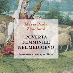 Povertà femminile nel medioevo. Istantanee di vita quotidiana Compra Online