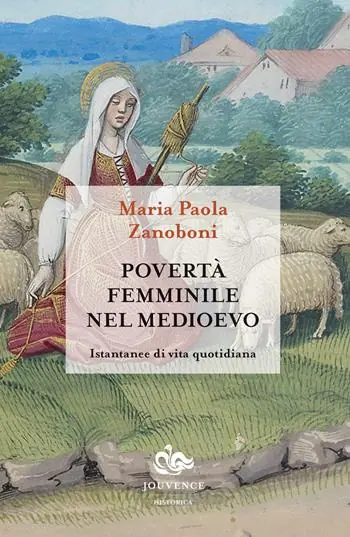 Povertà femminile nel medioevo. Istantanee di vita quotidiana Compra Online