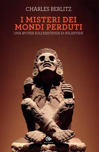 Solo Oggi I misteri dei mondi perduti. Una ipotesi sull‘esistenza di Atlantide