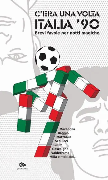 C‘era una volta Italia ‘90. Brevi favole per notti magiche Compra Adesso