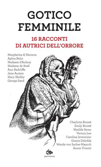 Gotico femminile. 16 racconti di autrici dell‘orrore Ultime Pezzi