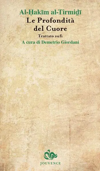 Le profondità del cuore. Trattato sufi. Nuova ediz. Ultima Occasione