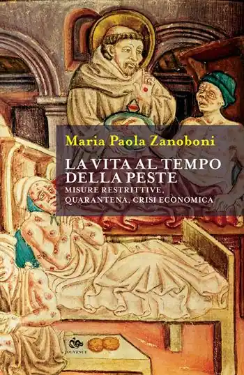 Nuovo Arrivo La vita al tempo della peste. Misure restrittive, quarantena, crisi economica