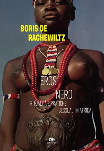 Eros nero. Ritualità e pratiche sessuali in Africa Occasione