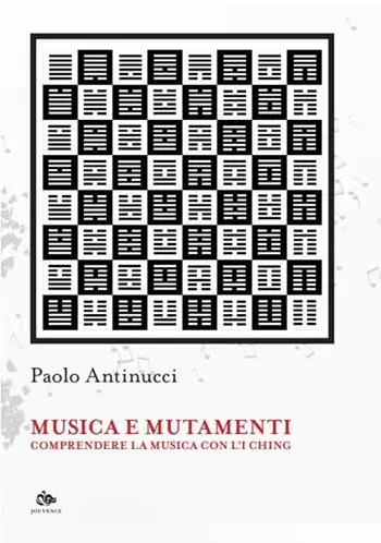 Musica e mutamenti. Comprendere la musica con l‘i ching Offerta Lampo