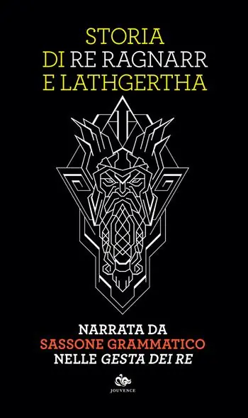 Storia di re Ragnarr e Lathgertha. Narrata da Sassone Grammatico nelle «Gesta dei re» Prezzo Di Fabbrica
