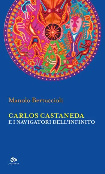 Carlos Castaneda e i navigatori dell‘infinito Offerta Limitata