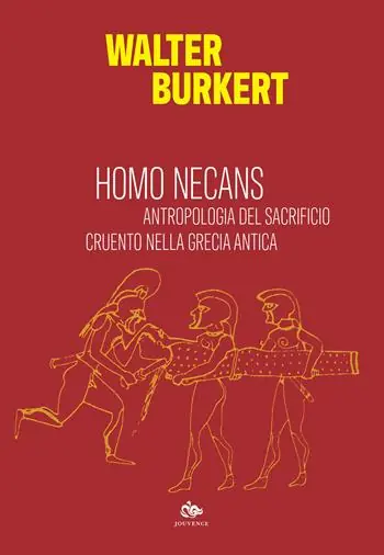 Homo necans. Antropologia del sacrificio cruento nella Grecia antica Esclusivo