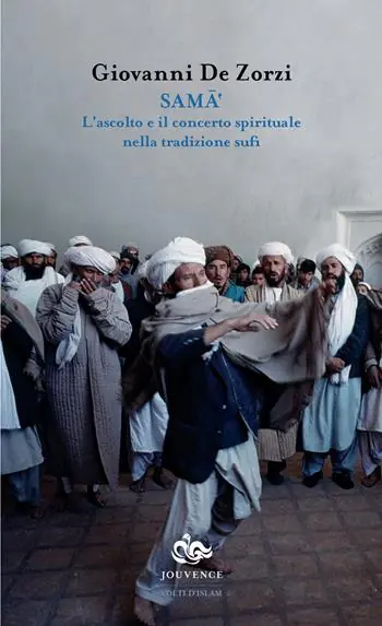 Vendita Finale Sama‘. L‘ascolto e il concerto spirituale nella tradizione sufi