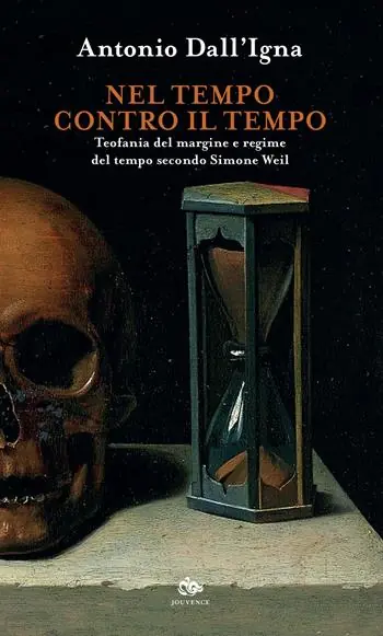 Nel tempo contro il tempo. Teofania del margine e regime del tempo secondo Simone Weil Offerta Speciale