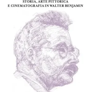 L‘eccezione in immagine. Storia, arte pittorica e cinematografia in Walter Benjamin Must-Have