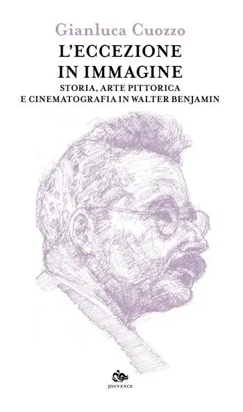L‘eccezione in immagine. Storia, arte pittorica e cinematografia in Walter Benjamin Must-Have