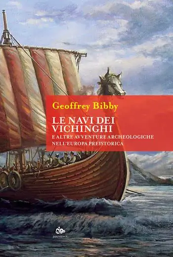 Offerta Speciale Le navi dei Vichinghi e altre avventure archeologiche nell‘Europa preistorica