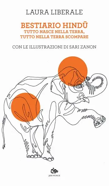 Direttamente Dal Produttore Bestiario hindu. Tutto nasce dalla terra, tutto nella terra scompare
