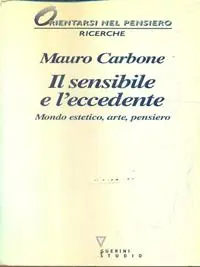 Il sensibile e l‘eccedente. Mondo estetico, arte, pensiero Promo Stagionale