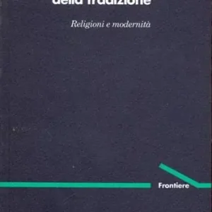 Spedizione Espresso Il paradosso della tradizione. Religioni e modernità