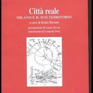 Città reale. Milano e il suo territorio Non Perdere