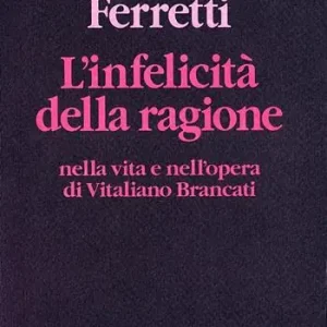 Offerta Del Giorno L‘ infelicità della ragione nella vita e nell‘opera di Vitaliano Brancati