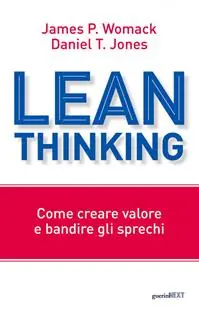 Lean Thinking. Come creare valore e bandire gli sprechi Non Perdere