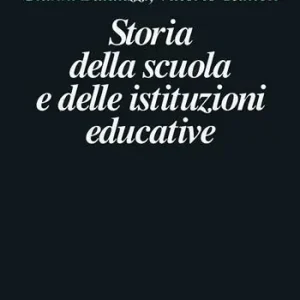 Storia della scuola e delle istituzioni educative Reso Gratuito