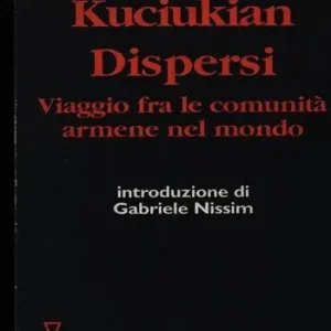 Bestseller Dispersi. Viaggio fra le comunità armene nel mondo
