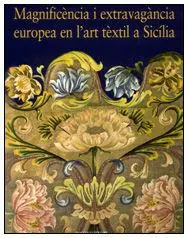 Magnificencia i extravagancia europea en l‘art textil a Sicilia-Magnificenza e bizzarria europea nell‘arte tessile in Sicilia Prezzo Di Fabbrica