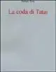 Miglior Prezzo La coda di Tatai