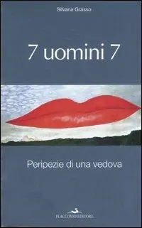 7 uomini 7. Peripezie di una vedova Nuova Collezione