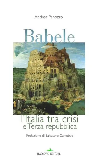 Babele. L‘Italia tra crisi e terza Repubblica Subito Disponibile