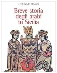 Breve storia degli arabi in Sicilia Quantità Limitata