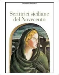 Scrittrici siciliane del Novecento Subito Disponibile