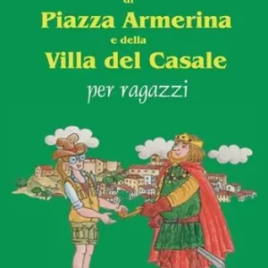 Popolare Guida di piazza Armerina e della villa del Casale per ragazzi