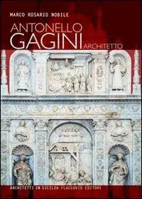 Antonello Gagini architetto Ultima Occasione