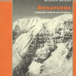 Affare Annapurna. Cinquant‘anni di un ottomila