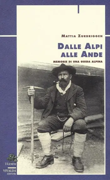 Esclusivo Dalle Alpi alle Ande. Memorie di una guida alpina