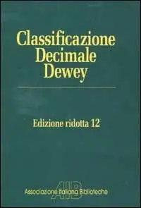 Più Venduto Classificazione Decimale Dewey ridotta. Edizione 12