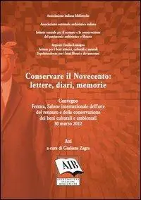 Compra Online Conservare il Novecento. Lettere, diari, memorie