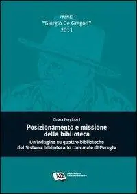 Quantità Limitata Posizionamento e missione della biblioteca. Un‘indagine su quattro biblioteche del sistema bibliotecario comunale di Perugia