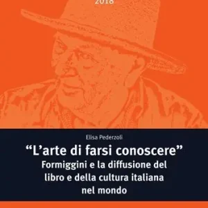 «L‘ arte di farsi conoscere». Formiggini e la diffusione del libro e della cultura italiana nel mondo Ultimissimo Modello