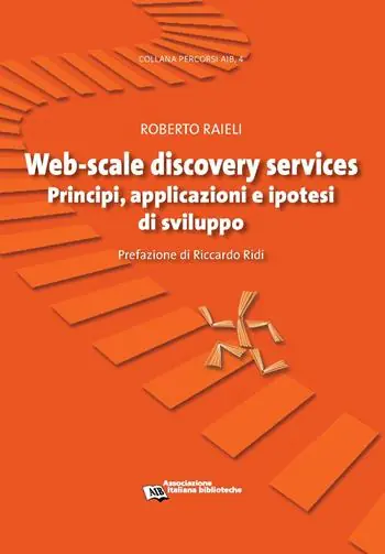 Web-scale discovery services. Principi, applicazioni e ipotesi di sviluppo Di Tendenza