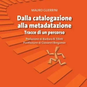Dalla catalogazione alla metadatazione. Tracce di un percorso Affare
