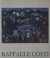 Raffaele Costi (1909-1972). Ediz. illustrata Miglior Prezzo