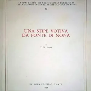 Prezzo Scontato Una stipe votiva repubblicana da Ponte di Nona vicino a Roma. Ediz. illustrata