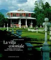 A Buon Prezzo La villa coloniale. Ovidio Guaita. Ediz. illustrata