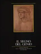 Quantità Limitata Il segno del genio. Cento disegni di grandi maestri del passato dall‘Ashmolean Museum di Oxford. Catalogo della mostra. Ediz. illustrata
