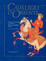 Cavalieri d‘Oriente. Coperte da cavallo e da sella dal XVII al XX secolo. Ediz. illustrata Soddisfatti O Rimborsati